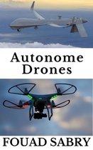 Opkomende Technologieën in Autonome Dingen [Dutch] 2 - Autonome Drones