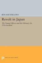 Revolt in Japan - The Young Officers and the February 26, 1936 Incident