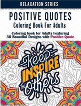 Positive Quotes Coloring Book for Adults