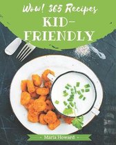 Wow! 365 Kid-Friendly Recipes