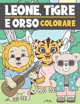 Leone, Tigre E Orso Colorare