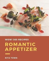 Wow! 365 Romantic Appetizer Recipes