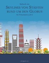 Skylines Von Städten Rund Um Den Globus- Malbuch mit Skylines von Städten rund um den Globus für Erwachsene 5 & 6
