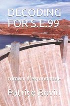 Decoding for S.E.99