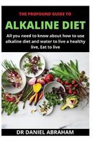 The Profound Guide to Alkaline Diet