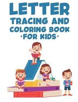 Letter Tracing And Coloring Book For Kids