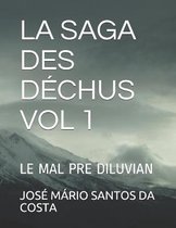 La Saga Des Dechus Vol 1