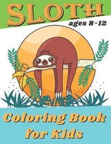 Sloth Coloring Book For Kids Ages 8-12