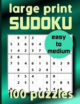 Large Print Sudoku 100 Puzzles Easy to Medium