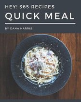 Hey! 365 Quick Meal Recipes