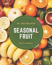 My 365 Seasonal Fruit Recipes