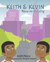 Keith & Kevin Move to the City