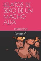 Relatos de Sexo de Un Macho Alfa