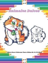 Animales Dulces - Libro Para Colorear Para Ninos De 4 A 8 Anos