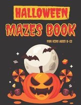 Halloween Mazes Book for Kids ages 8-12
