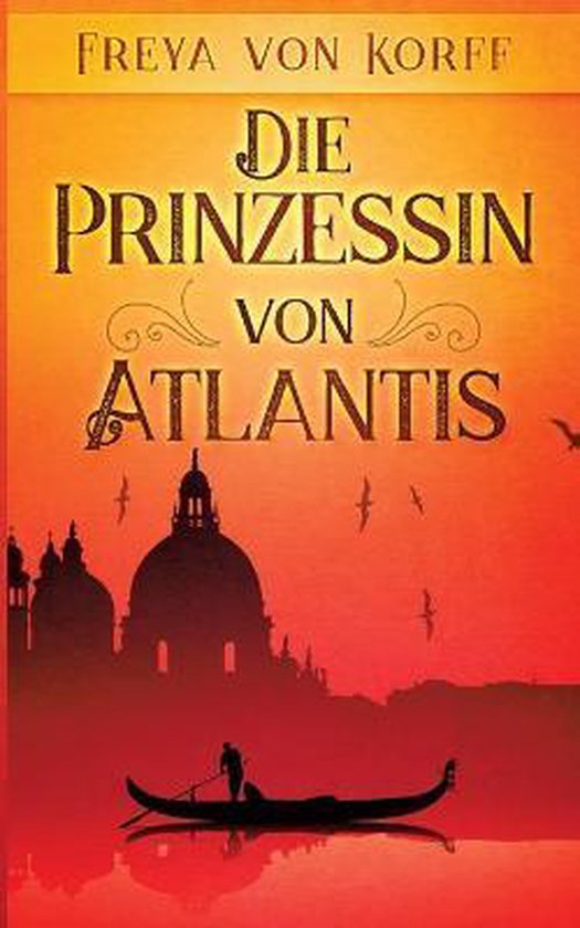 Die Prinzessin Von Atlantis Freya Von Korff 9783750499355 Boeken 
