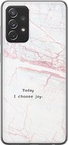 Samsung Galaxy A72 hoesje siliconen - Today I choose joy - Soft Case Telefoonhoesje - Tekst - Grijs