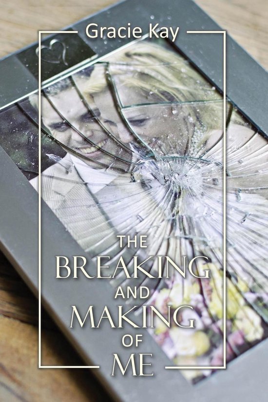 The Breaking and Making of Me - cover