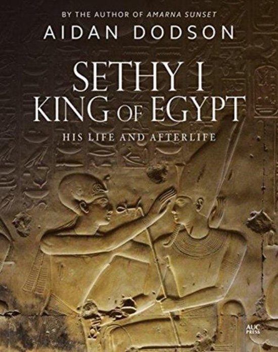 Sethy I, King of Egypt: His Life and Afterlife - cover