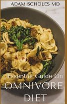 Essential Guide on Omnivore Diet