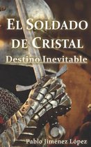 El Soldado de Cristal