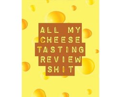 All My Cheese Tasting Review Shit