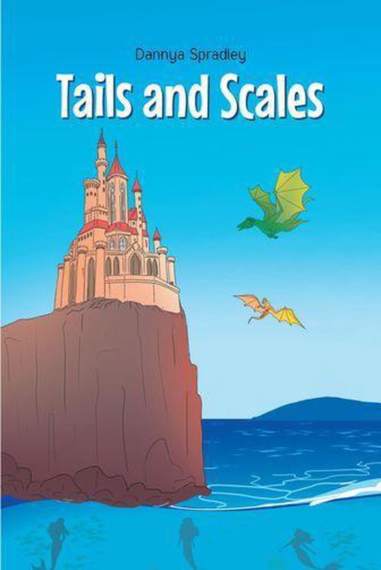 Tails and Scales (ebook), Dannya Spradley 9781648016486 Boeken