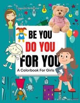 Be You Do You For You