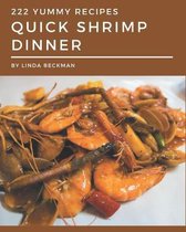 222 Yummy Quick Shrimp Dinner Recipes