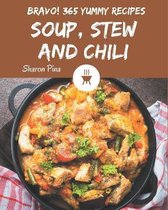 Bravo! 365 Yummy Soup, Stew and Chili Recipes