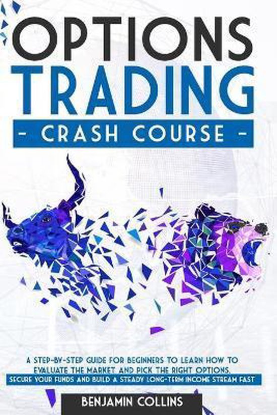 Options Trading Crash Course 9798679858954 Benjamin Collins