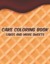 Cake Coloring Book Cakes And More Sweets
