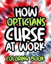 How Opticians Curse At Work