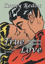 TRUE LOVE - Der magische Augenblick