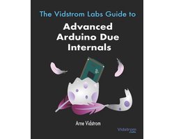 Omslag van The Vidstrom Labs Guide to Advanced Arduino Due Internals