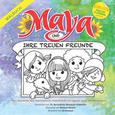 Maya und ihre treuen Freunde