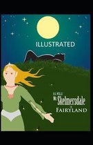 Mr. Skelmersdale in Fairyland Illustrated