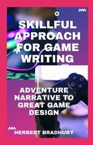 Skillful Approach For Game Writing