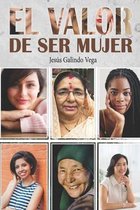 El valor de ser mujer