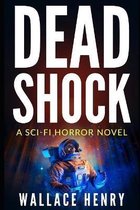 Dead Shock: A Scifi Horror Novel