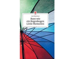 Bunt wie ein Regenbogen. Little Memories. Life is a Story - story.one