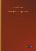 The Battaile of Agincourt