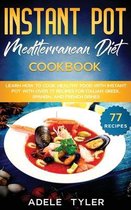 Instant Pot Mediterranean Diet Cookbook