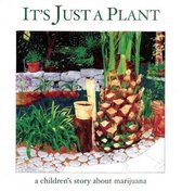 It's Just a Plant