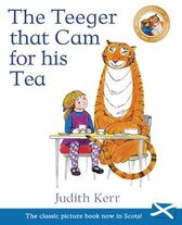 The Teeger That CAM for His Tea: The Tiger Who Came to Tea in Scots