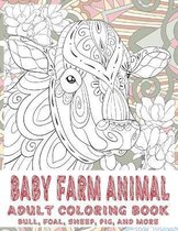 Baby Farm Animal - Adult Coloring Book - Bull, Foal, Sheep, Pig, and more