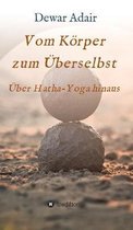 Vom Koerper zum UEberselbst