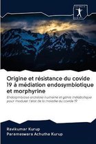Origine et résistance du covide 19 à médiation endosymbiotique et morphyrine