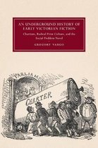 Cambridge Studies in Nineteenth-Century Literature and CultureSeries Number 110-An Underground History of Early Victorian Fiction