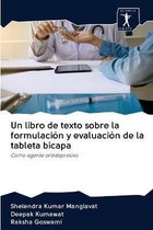 Un libro de texto sobre la formulación y evaluación de la tableta bicapa